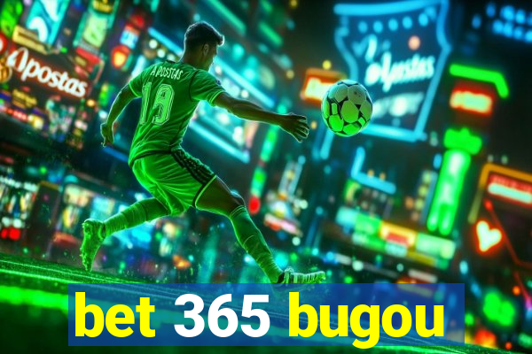 bet 365 bugou